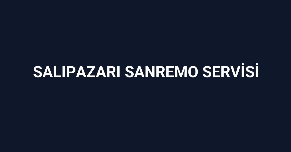 Salıpazarı Sanremo Servisi